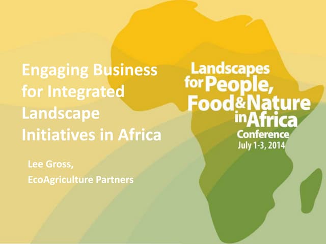 Engaging Business for Integrated Landscape Initiatives in Africa