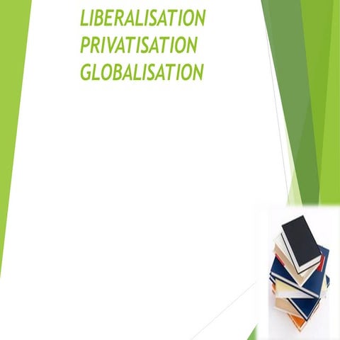 liberalisation privatisation globalisation (LPG) | PPT