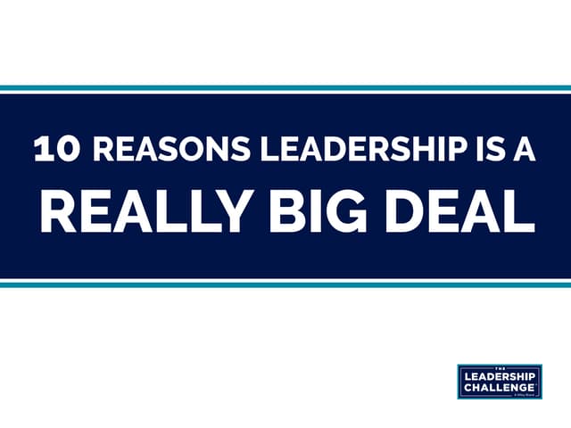 10 Reasons Leadership is a Really B...