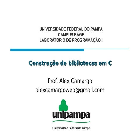 Laboratório de Programação I: Construção de bibliotecas em C