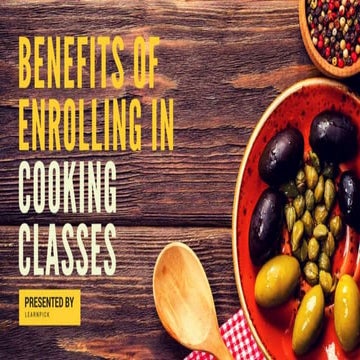 Benefits of Enrolling in Cooking Classes