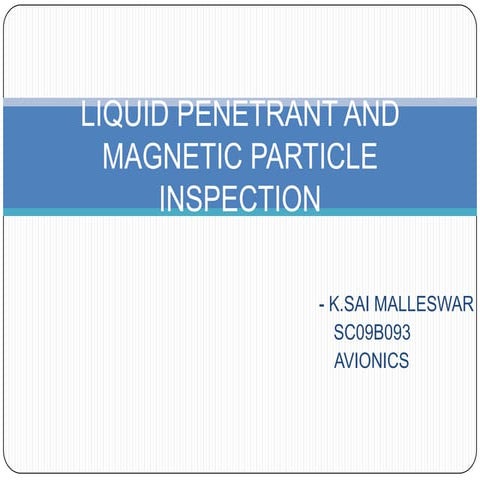 LIQUID PENETRANT AND MAGNETIC PARTICLE INSPECTION
