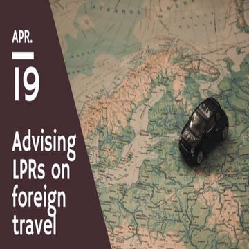 Advising LPRs on foreign travel
