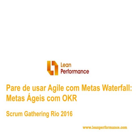 Slides Scrum Gathering Rio 2016 (PT-BR)