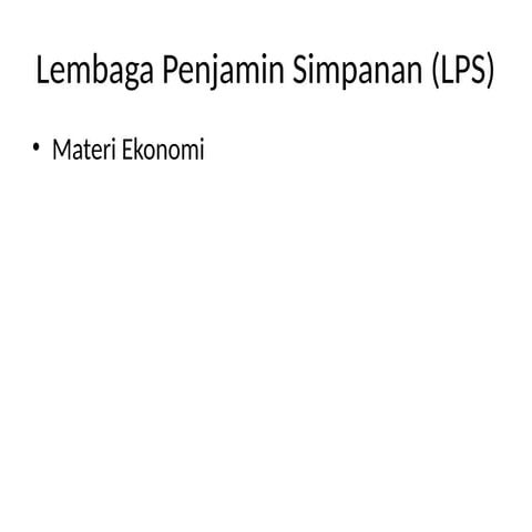 Power point kelompok 1 lembaga penjamin simpanan kelas e f pagi.ppt