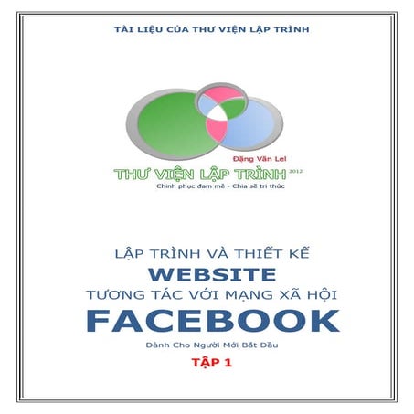 Lập trình và thiết kế website tương tác với facebook tập 1 | PDF