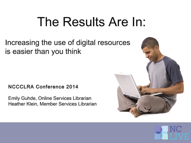 The Results Are In: Increasing the use of Digital Resources