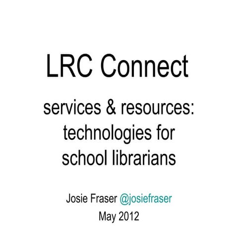 Services & Resources: Technologies for School Librarians