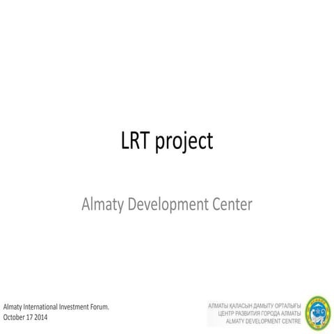 Light Rail Transportation project. Almaty, Kazakhstan