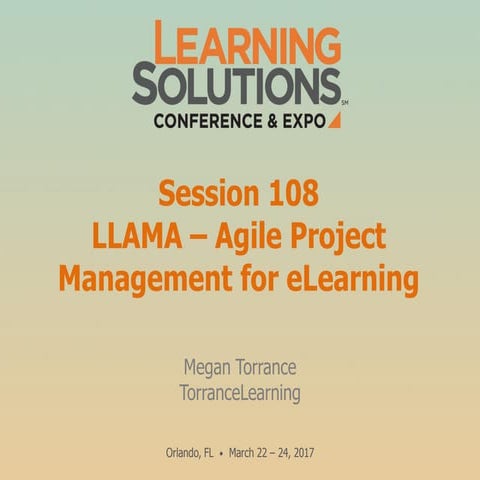 LSCon 2017 LLAMA: Agile Project Management for eLearning 101