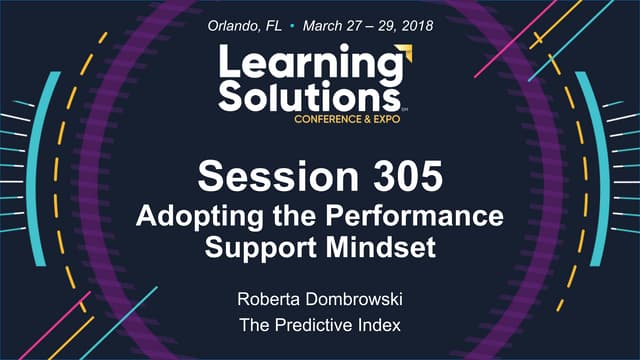 Learning Solutions 2018: Adopting a Performance Support Mindset