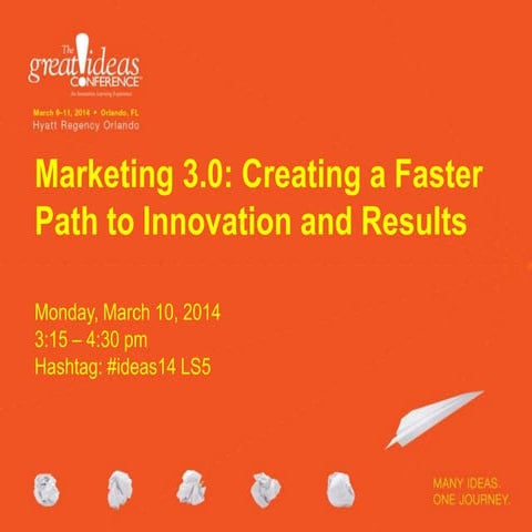 Marketing 3.0: Creating a Faster Path to Innovation and Results