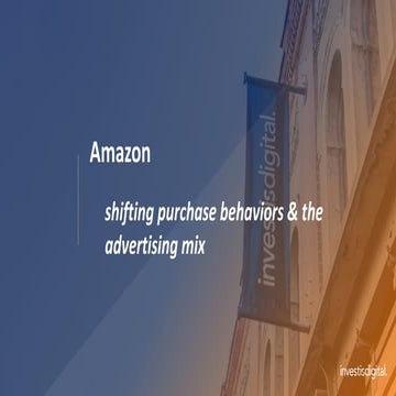 LSA19: Amazon — Shifting Purchase Behaviors and the Advertising Mix