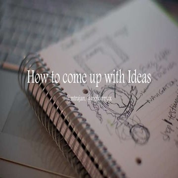 How to come up with ideas