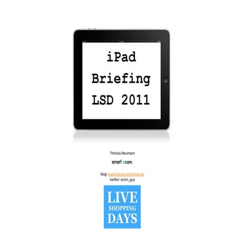 iPad Briefing - Live Shopping Days 2011