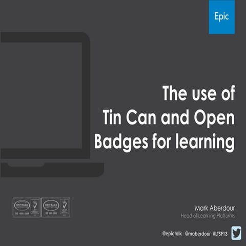 The use of Tin Can and Open Badges for learning | PPTX