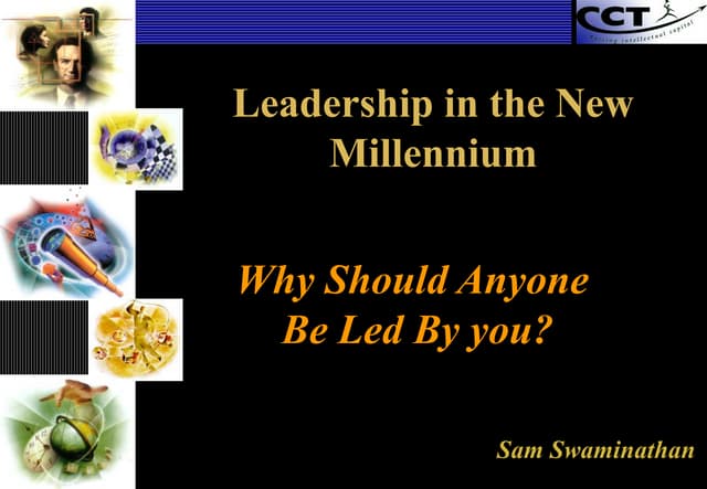 Why should anyone be led by you?