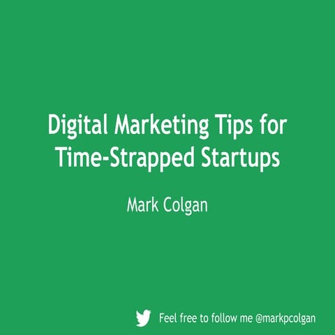 Digital Marketing Tips For Time-Strapped Startups