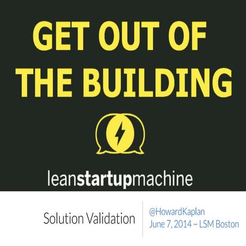 Solution Validation @ Lean Startup Machine