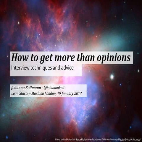 How to get more than opinions: UX tips for customer development