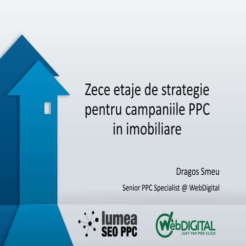 Zece etaje de strategie pentru campaniile PPC in imobiliare