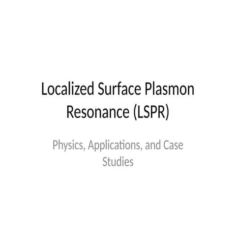 LocalisedSurfacePlasmonResonance_Presentation.pptx