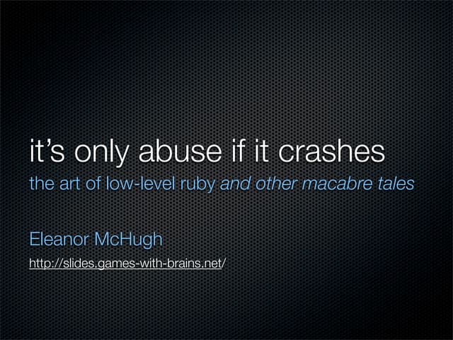 it's only abuse if it crashes