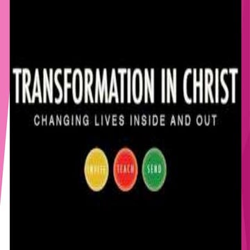 TRANSFORMATION IN CHRIST