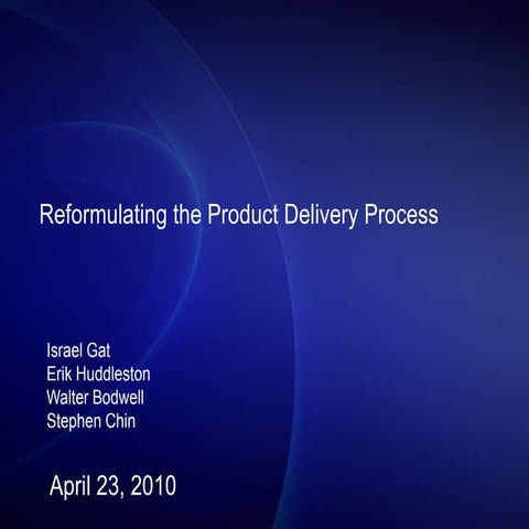 Reformulating the Product Delivery Process