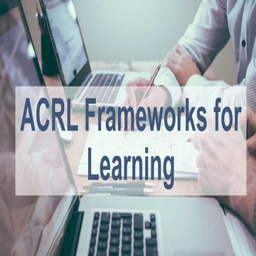 ACRL Frameworks for Learning