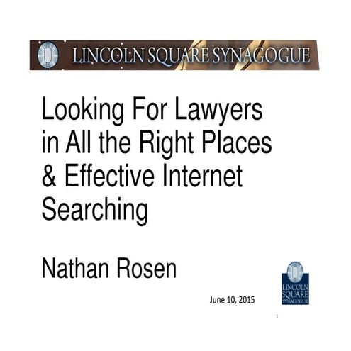 LSS CLE presentation on Looking for Lawyers in All the Right Places & Effecti...