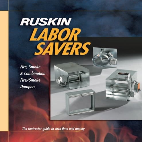 Ruskin Labor Savers - UL Tested. UL Approved. UL Classified Damper Systems.