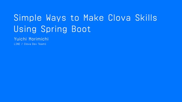Simple Ways to Make Clova Skills Using Spring Boot