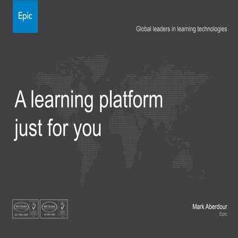 A learning platform just for you - Mark Aberdour @ Learning Technologies