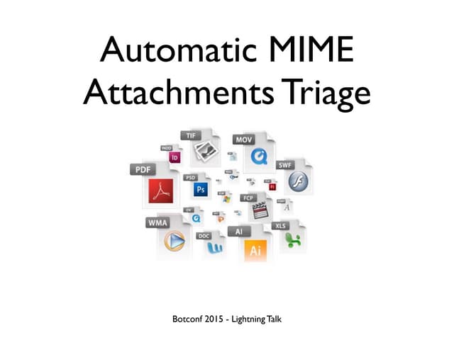 Automatic MIME Attachments Triage