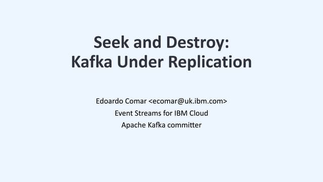Seek and Destroy Kafka Under Replication