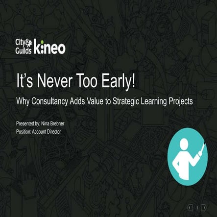 t’s Never Too Early: How, When, and Why Consultancy Adds Value to Strategic L...