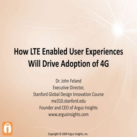 Presentation at LTE Americas Conference on What Potential User Experiences wi...