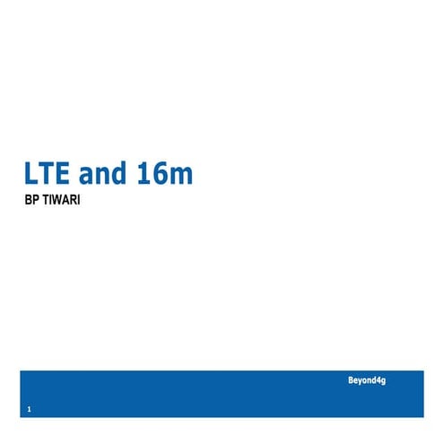Lte and 16m technology comparasion v0.1