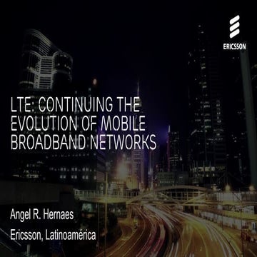 Lte continuing the evolution of mobile broadband networks