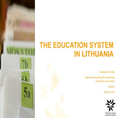 The Education System in Lithuania 1