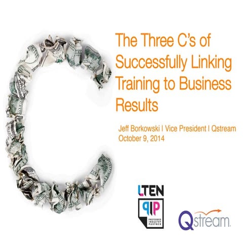 LTEN Qstream Webinar: The 3 C's of Successfully Linking Training to Business ...