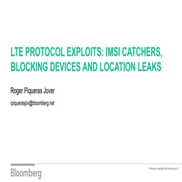 LTE protocol exploits – IMSI catchers, blocking devices and location leaks - ...