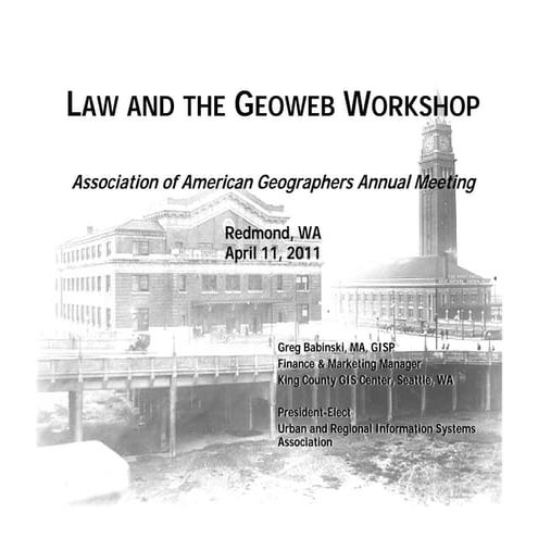 Law and the Geoweb’ Panel Discussion. 2011 AAG Conference