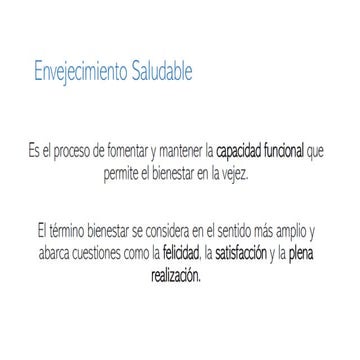 última etapa del ciclo vital, generalmente considerada a partir de los ...
