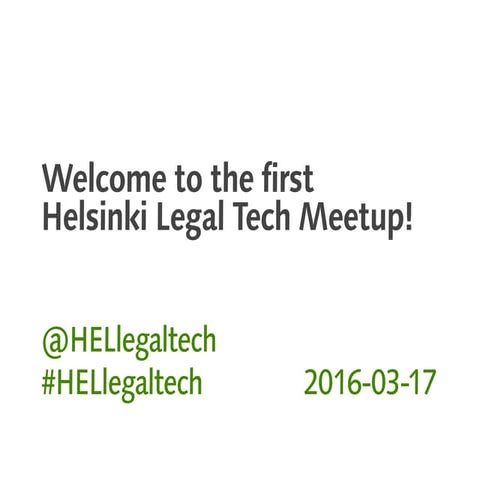 Helsinki Legal Tech Meetup introduction