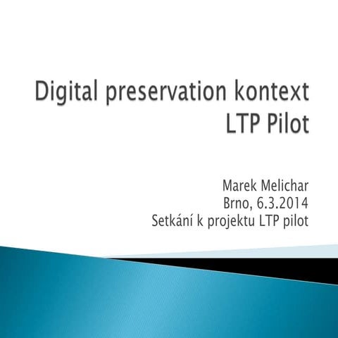 LTP Pilot - Archivematica Projekt v CR