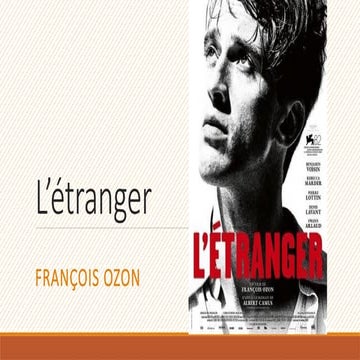 L’étranger.pptx film français réalisé par Ozon