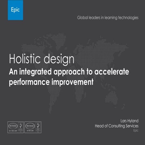Holistic design - An integrated approach to accelerate performance improvement
