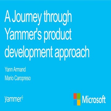 The Yammer Way - Our Product Development Approach